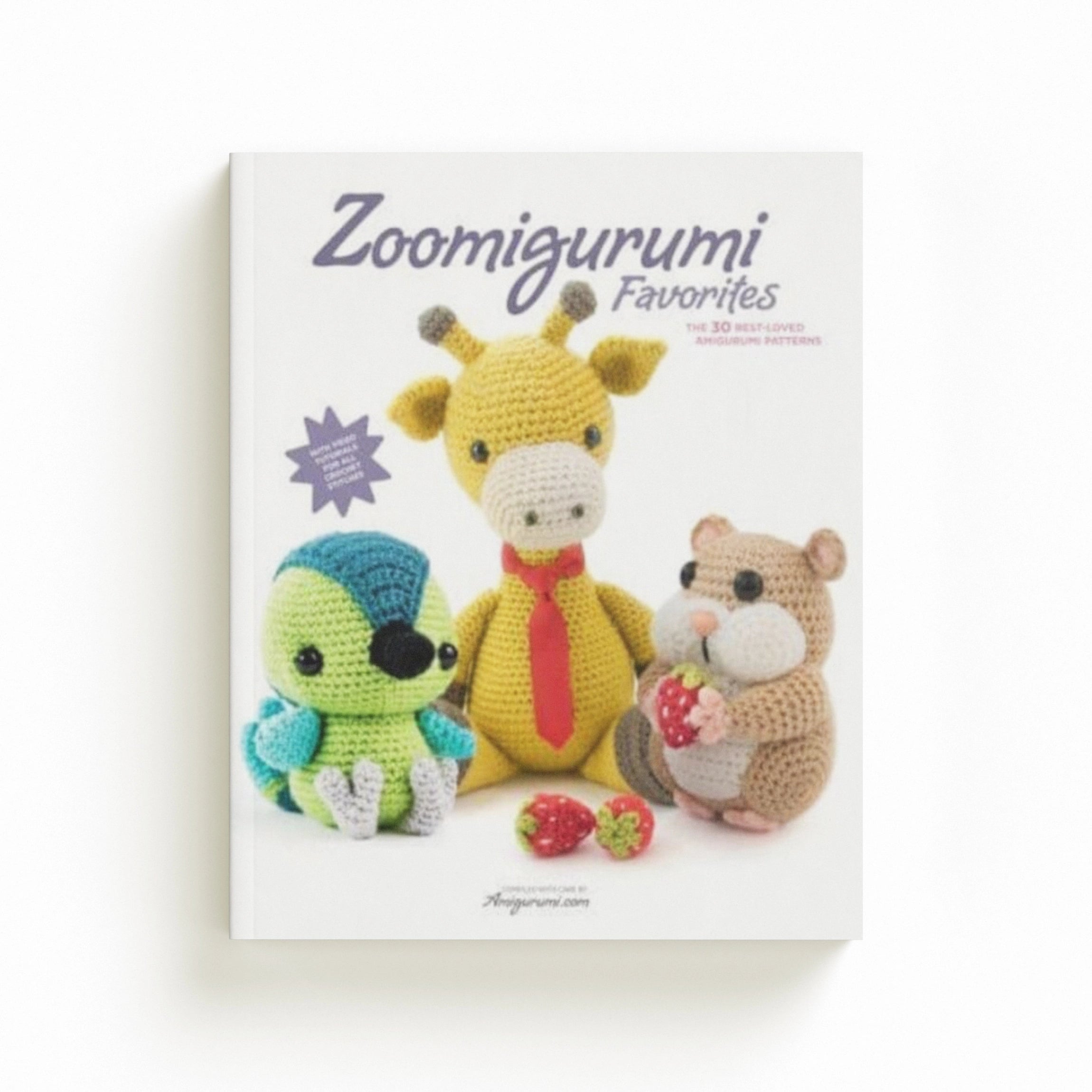 Zoomigurumi Favorites : The 30 Best-Loved Amigurumi Patterns