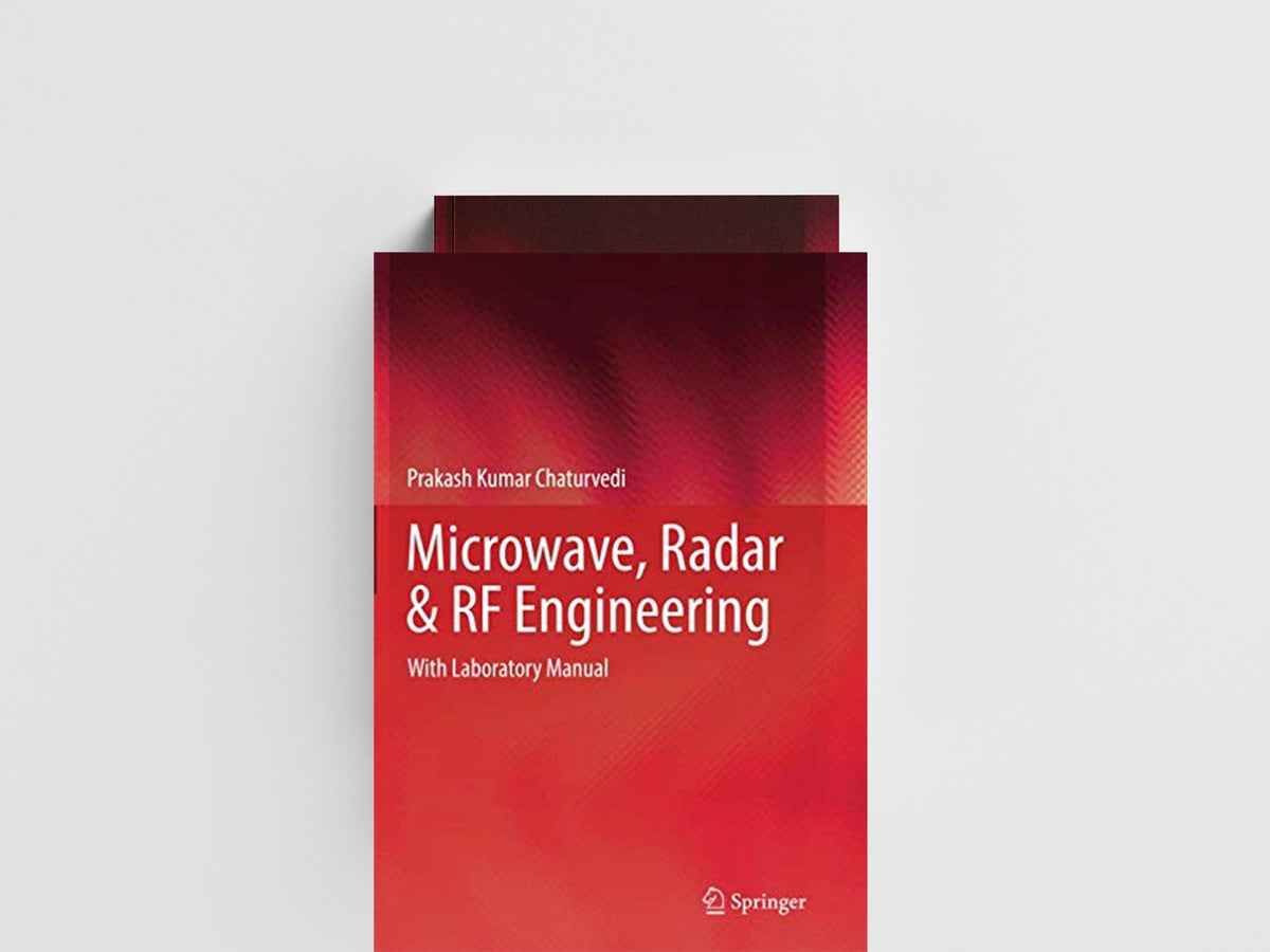 Microwave, Radar & RF Engineering by Prakash Kumar Chaturvedi; 9789811340307