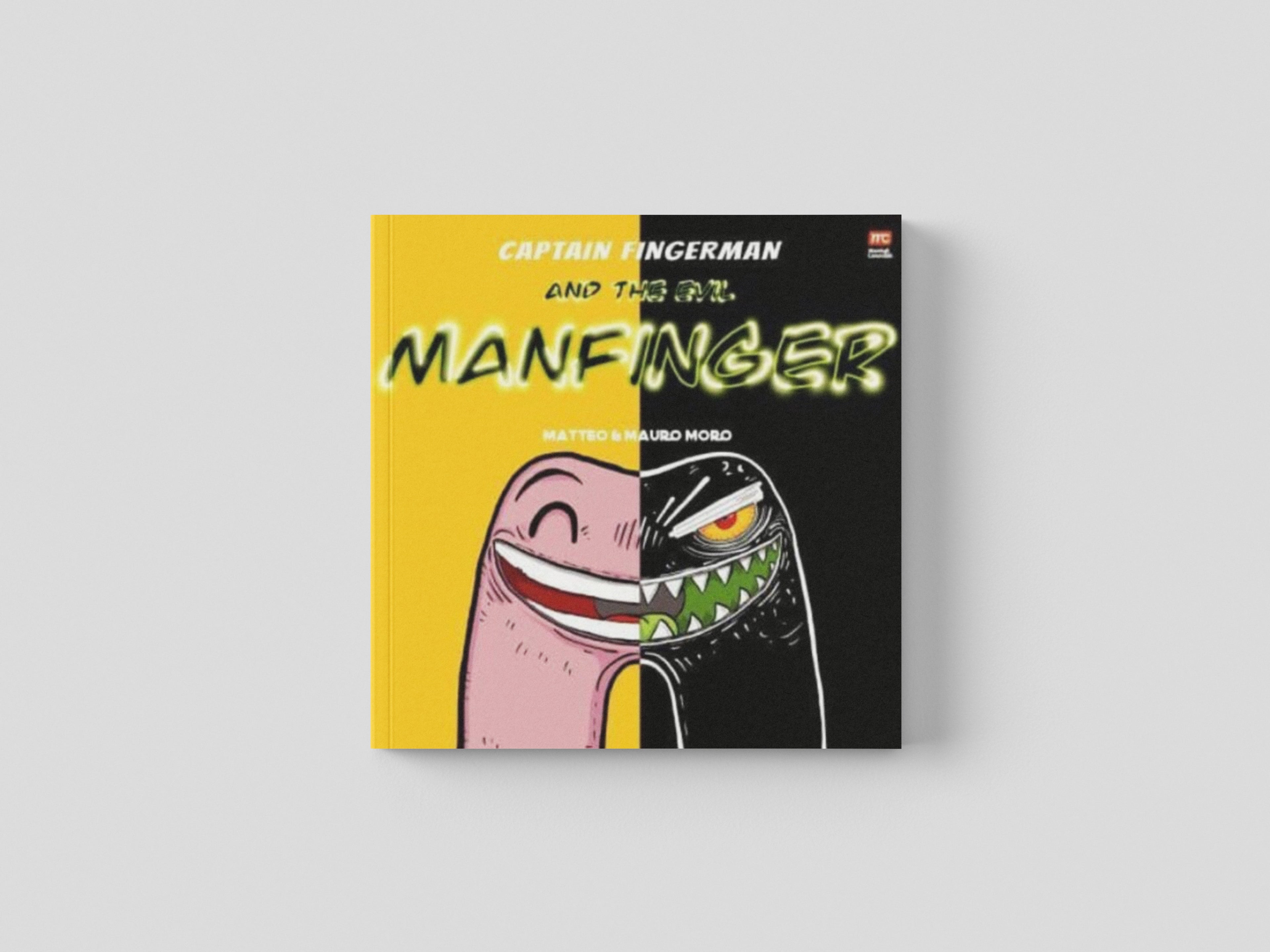 Captain Fingerman: The Evil Manfinger by Mauro Moro; 9789814928700