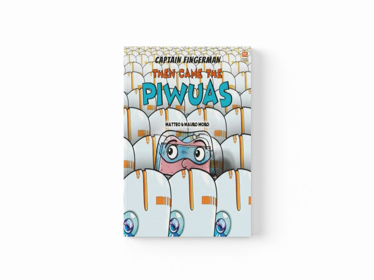 Captain Fingerman: Then Came the Piwuas