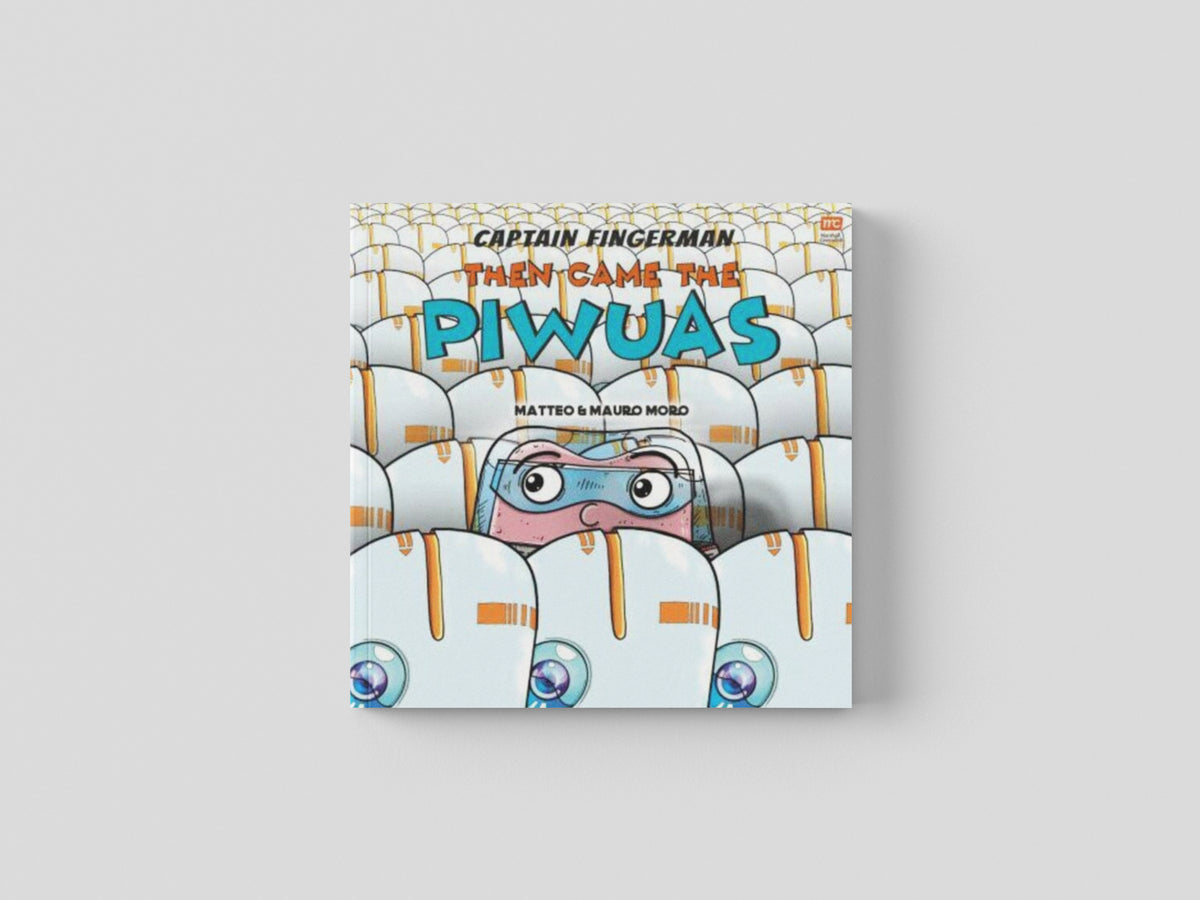 Captain Fingerman: Then Came the Piwuas by Mauro Moro; 9789815009866