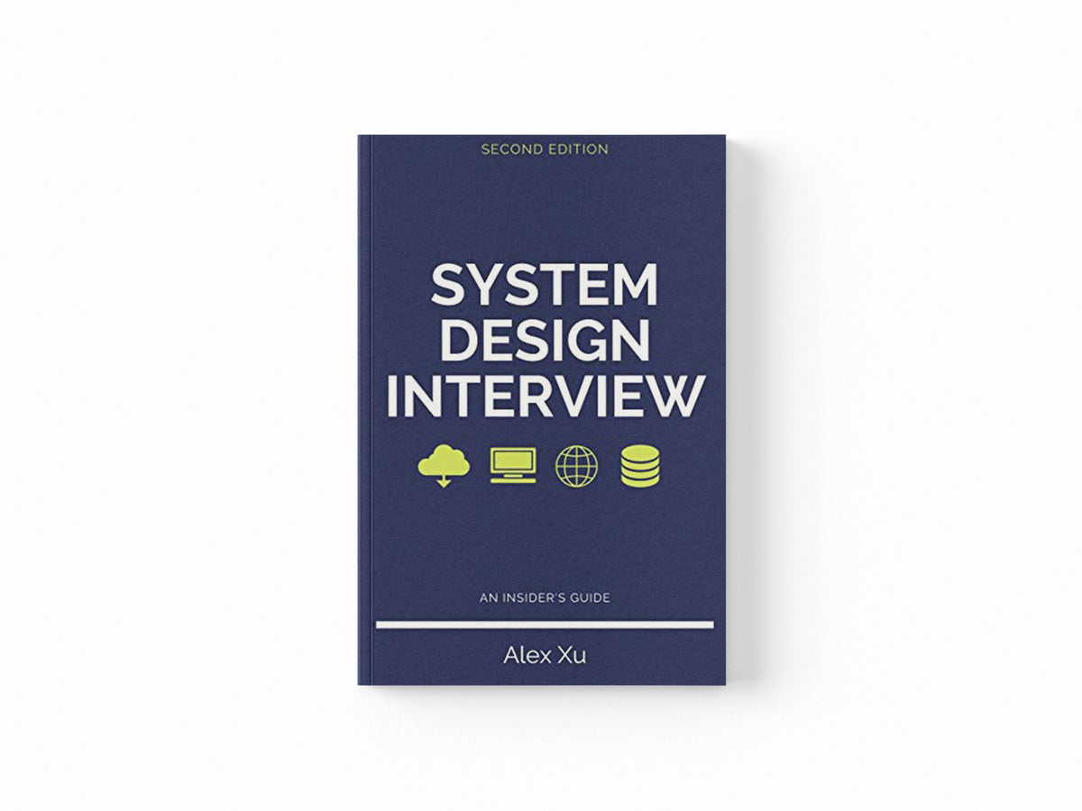 System Design Interview - An insider's guide by Alex Xu; 9798664653403
