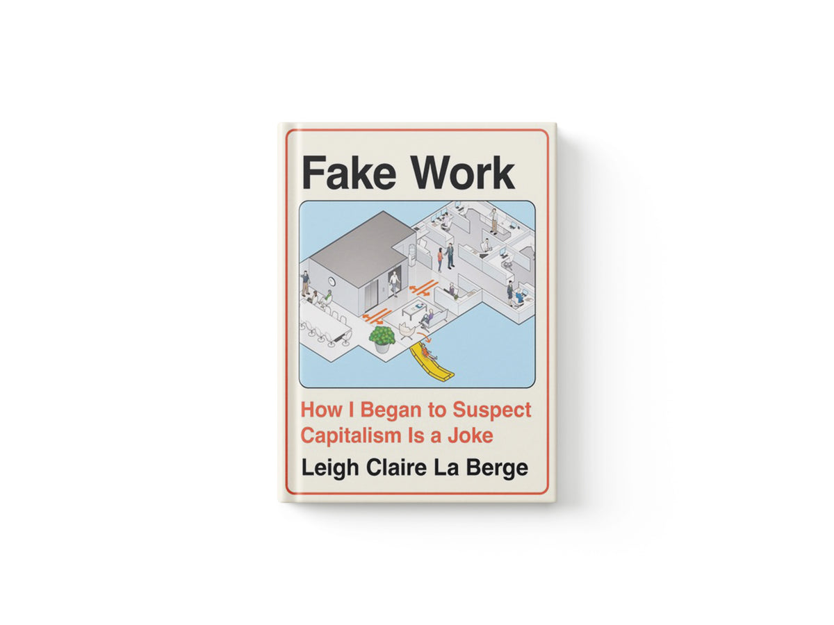 Fake Work by Leigh Claire La Berge; 9798888903674