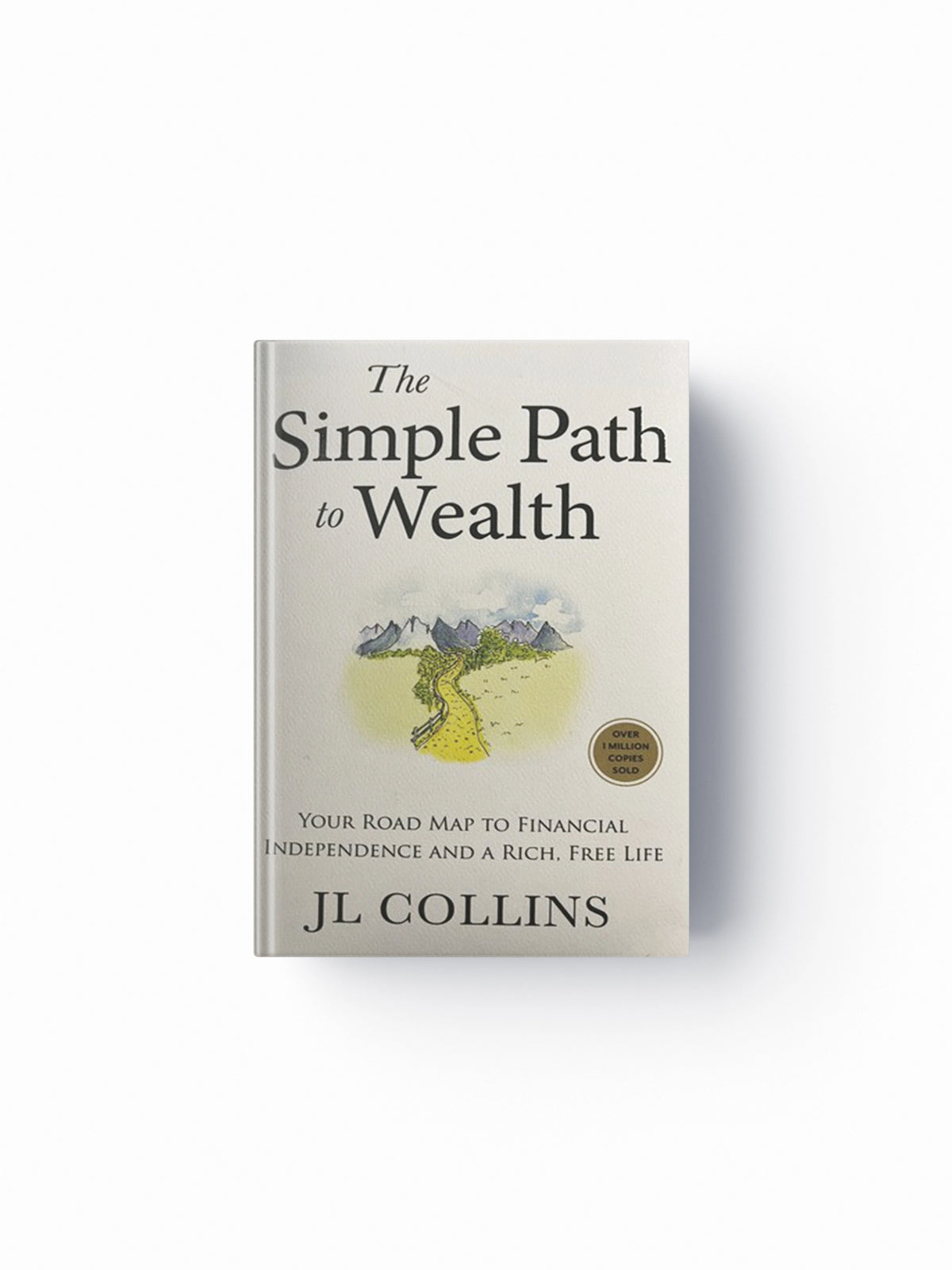 The Simple Path to Wealth by J L Collins; 9798893310474